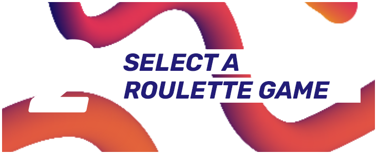 Select a roulette game
