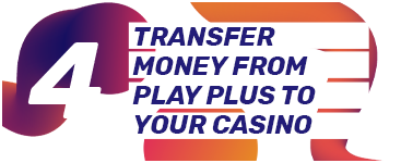 Transfer the money from Play Plus to your casino account